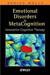 Cover image for Emotional Disorders and Metacognition: Innovative Cognitive Therapy