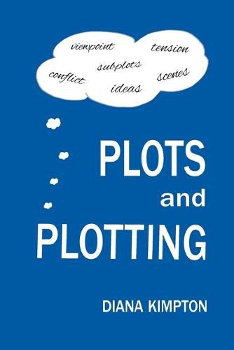 Cover image for Plots and Plotting: How to create stories that work