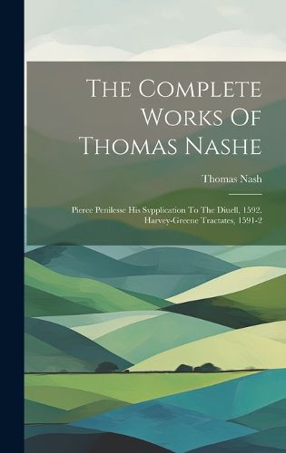 Cover image for The Complete Works Of Thomas Nashe