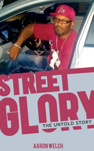 Cover image for Street Glory: The Untold Story