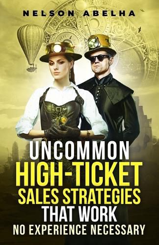 Cover image for Uncommon High-Ticket Sales Strategies That Work