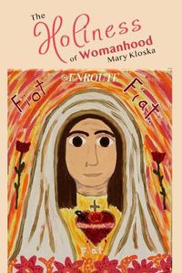 Cover image for The Holiness of Womanhood