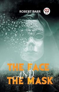 Cover image for The Face and the Mask