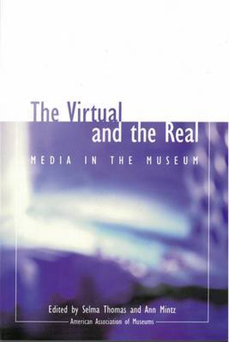 Cover image for The Virtual and the Real: Media in the Museum