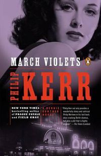 Cover image for March Violets: A Bernie Gunther Novel