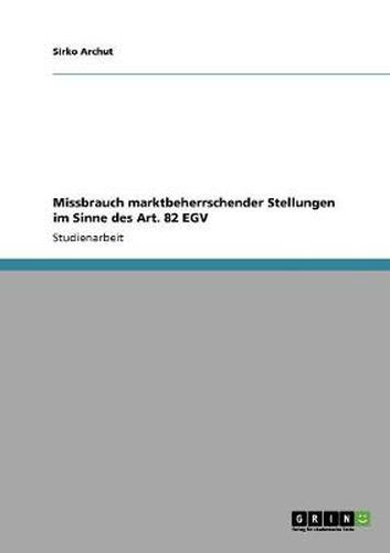 Cover image for Missbrauch marktbeherrschender Stellungen im Sinne des Art. 82 EGV