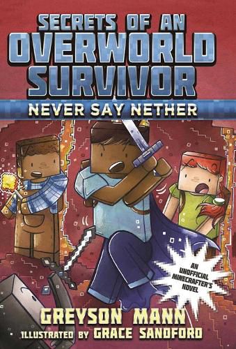 Cover image for Never Say Nether: Secrets of an Overworld Survivor, #4