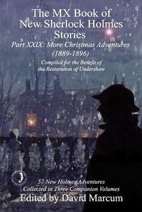 Cover image for The MX Book of New Sherlock Holmes Stories Part XXIX: More Christmas Adventures (1889-1896)