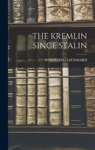 Cover image for The Kremlin Since Stalin