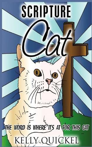 Cover image for Scripture Cat: The Word Is Where It's At for This Cat