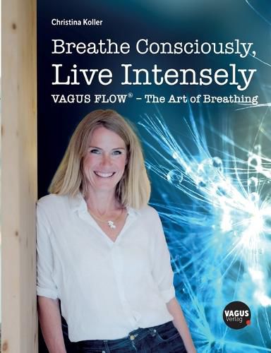 Cover image for Breathe Consciously, Live Intensely