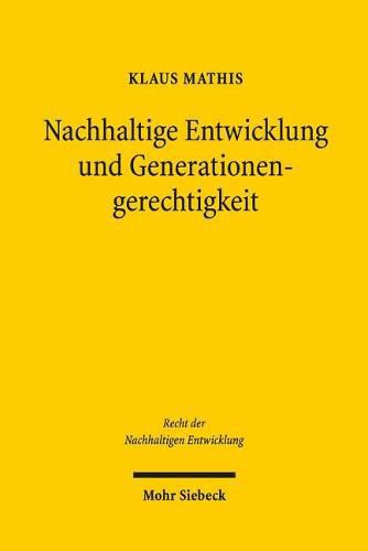 Cover image for Nachhaltige Entwicklung und Generationengerechtigkeit: Eine interdisziplinare Studie aus rechtlicher, oekonomischer und philosophischer Sicht