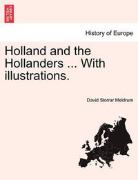 Cover image for Holland and the Hollanders ... with Illustrations.