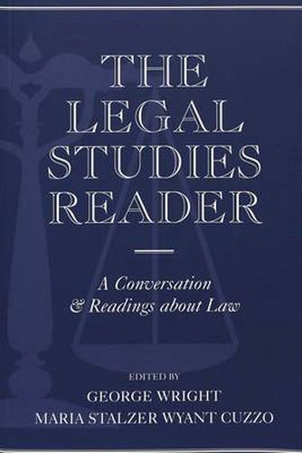 Cover image for The Legal Studies Reader: A Conversation & Readings About Law