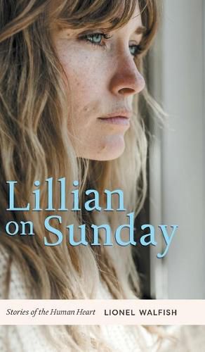 Cover image for Lillian on Sunday: Stories of the Human Heart