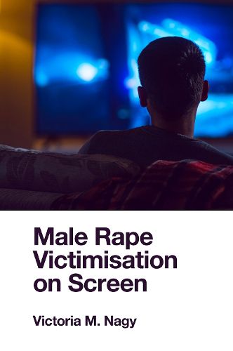 Cover image for Male Rape Victimisation on Screen