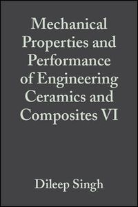 Cover image for Mechanical Properties and Performance of Engineering Ceramics and Composites VI: Ceramic Engineering and Science Proceedings