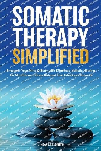 Cover image for Somatic Therapy Simplified