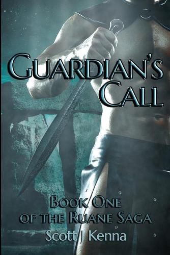 Cover image for Guardian's Call: Book One of the Ruane Saga