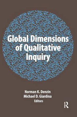 Cover image for Global Dimensions of Qualitative Inquiry