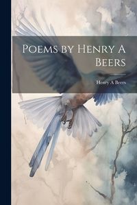 Cover image for Poems by Henry A Beers