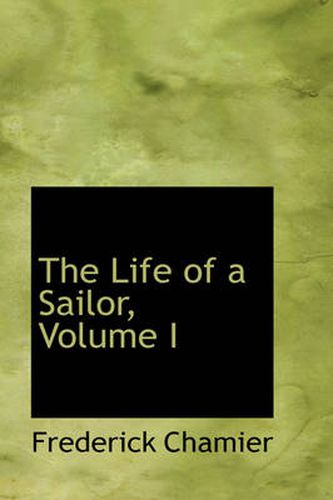 Cover image for The Life of a Sailor, Volume I