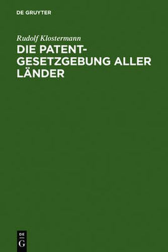 Cover image for Die Patentgesetzgebung aller Lander