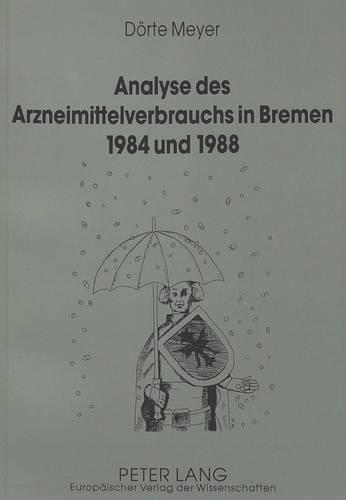 Cover image for Analyse Des Arzneimittelverbrauchs in Bremen 1984 Und 1988