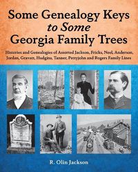 Cover image for Some Genealogy Keys To Some Georgia Family Trees