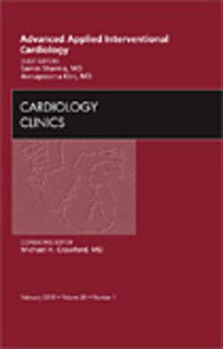 Cover image for Advanced Applied Interventional Cardiology , An Issue of Cardiology Clinics