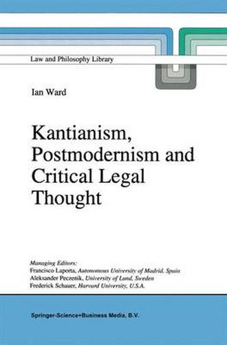 Cover image for Kantianism, Postmodernism and Critical Legal Thought