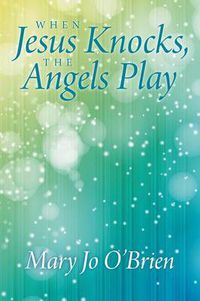 Cover image for When Jesus Knocks, the Angels Play