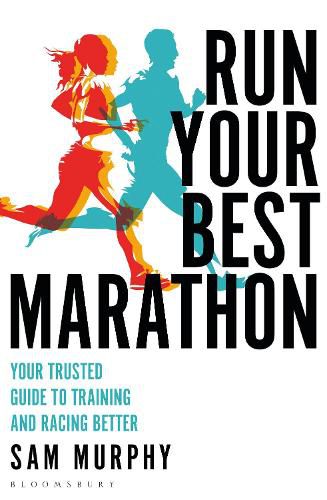 Cover image for Run Your Best Marathon: Your trusted guide to training and racing better