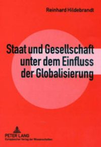 Cover image for Staat Und Gesellschaft Unter Dem Einfluss Der Globalisierung