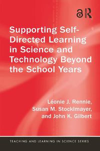 Cover image for Supporting Self-Directed Learning in Science and Technology Beyond the School Years