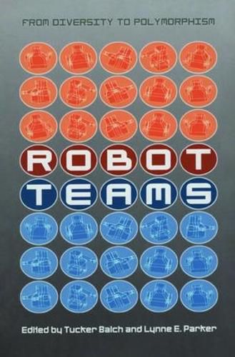 Cover image for Robot Teams: From Diversity to Polymorphism