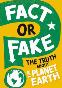 Cover image for Fact or Fake?: The Truth About Planet Earth