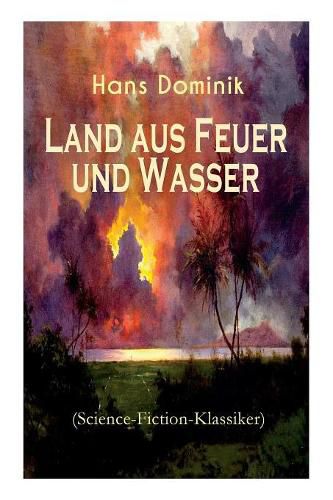 Land aus Feuer und Wasser (Science-Fiction-Klassiker): Die Kraft der Tiefe