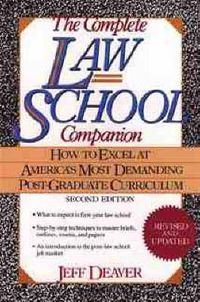 Cover image for The Complete Law School Companion: How to Excel at America's Most Demanding Postgraduate Curriculum
