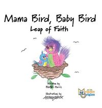 Cover image for Mama Bird, Baby Bird: Leap of Faith