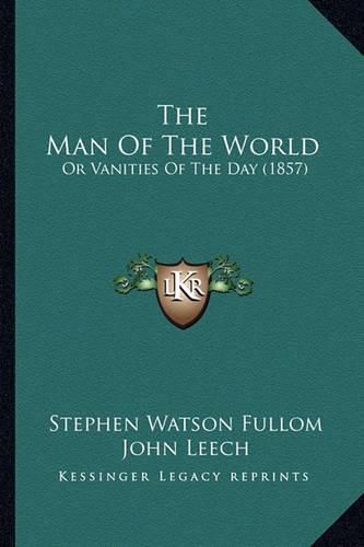 The Man of the World: Or Vanities of the Day (1857)