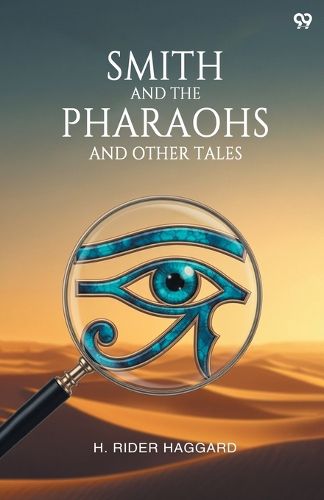 Cover image for Smith And The Pharaohs And Other Tales (Edition1)