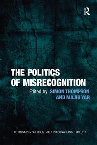 Cover image for The Politics of Misrecognition