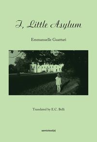 Cover image for I, Little Asylum