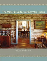 Cover image for The Material Culture of German Texans