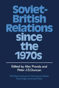 Cover image for Soviet-British Relations since the 1970s