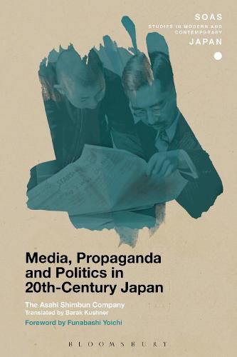 Cover image for Media, Propaganda and Politics in 20th-Century Japan