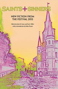 Cover image for Saints+Sinners 2013: New Fiction from the Festival
