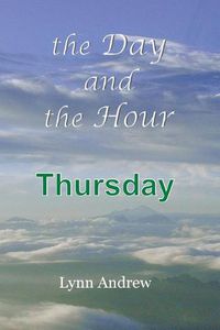 Cover image for The Day and the Hour: Thursday