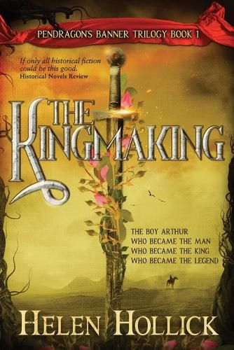 The Kingmaking Book One of the Pendragon's Banner Trilogy